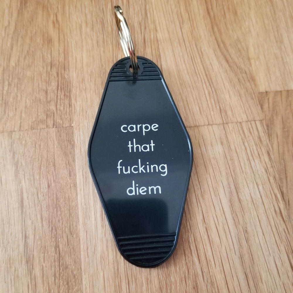 Carpe that fucking diem keychain